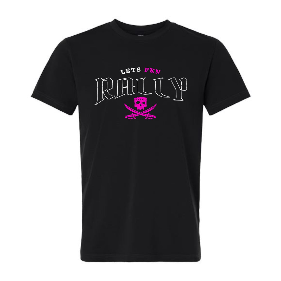 JSD Apparel Let's FKN Rally premium black midweight tee with hot pink skull and crossed swords graphic.