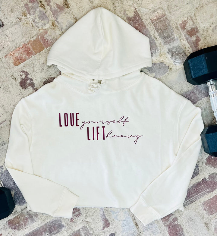 Love Yourself & Lift Heavy Cropped Hooded Sweatshirt